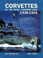 Corvettes of the Royal Canadian Navy, 1939-1945 1551250527 Book Cover