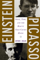 Einstein-Picasso: Space, Time and the Beauty that causes Havoc 0465018602 Book Cover