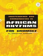Independence and Coordination in African Rhythms: For Drumset Cameroon, Book & CD 3954810123 Book Cover