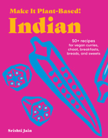 Make It Plant-Based! Indian: A Cookbook (Plant-Based Cookbooks) 1523525592 Book Cover