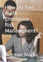 How Do You Audit Enterprise Risk Management? B0F3J4JSBM Book Cover