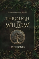 Through The Willow 1967915563 Book Cover