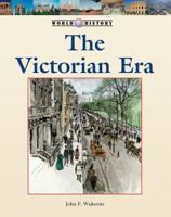 The Victorian Era 1420509330 Book Cover