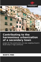 Contributing to the harmonious urbanization of a secondary town 6206636380 Book Cover