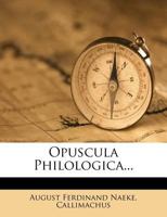 Opuscula Philologica... 1275177212 Book Cover