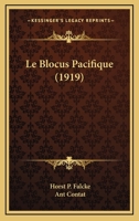 Le Blocus Pacifique (1919) 1167616952 Book Cover