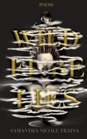 Wildfire Lies: Poems B0CKSDQWDZ Book Cover