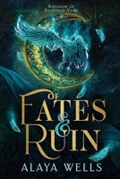 Of Fates & Ruin (Kingdom of Shattered Vows) B0H9T1NG7C Book Cover