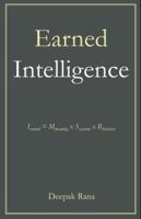 Earned Intelligence: Earned Intelligence = Meaning x Systems x Behavior B0GFL34715 Book Cover