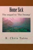 Home Sick : The Sequel to the Swamp 1981703942 Book Cover