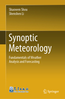 Synoptic Meteorology: Fundamentals of Weather Analysis and Forecasting 9819916887 Book Cover