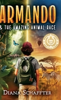 Armando and the Amazing Animal Race 1069079510 Book Cover