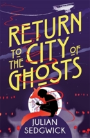 Ghosts of Shanghai: Return to the City of Ghosts: Book 3 1444924516 Book Cover
