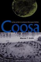 Coosa: The Rise and Fall of a Southeastern Mississippian Chiefdom 0813030137 Book Cover