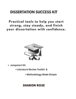Dissertation Success Kit: Practical tools to help you start strong, stay steady, and finish your dissertation with confidence. B0FV2T3M6D Book Cover