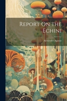 Report On the Echini 1020311010 Book Cover