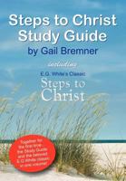 Steps to Christ Study Guide 1572589086 Book Cover