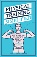 Physical Training Simplified. Complete, Thorough and Practical 0712356835 Book Cover