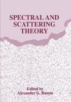 Spectral and Scattering Theory 0306458292 Book Cover