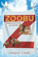 Zoobu: Peace among Enemies 1640288198 Book Cover