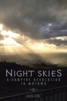 Night Skies: A Vampire Revolution in Motown 1466970855 Book Cover