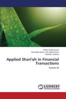 Applied Shari'ah in Financial Transactions: Volume II 3847339850 Book Cover