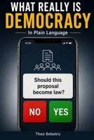 What Really Is Democracy: In Plain Language B0H8YLZXGL Book Cover