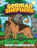 German Shepherd Adult Coloring Book: A Cute Coloring Books for German Shepherd Owner, Best German Shepherd gifts null Book Cover
