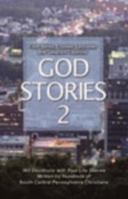 God Stories 2 From Berks, Chester, Lancaster and Lebanon Counties 0976038722 Book Cover