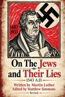 Martin Luther, The Antisemite: On The Jews and Their Lies B0H1K2D13L Book Cover