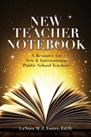 New Teacher Notebook: A Resource for New & International Public School Teachers 1662870078 Book Cover