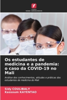 Os estudantes de medicina e a pandemia: o caso da COVID-19 no Mali (Portuguese Edition) 6208833507 Book Cover