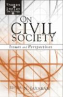 On Civil Society: Issues and Perspectives (Themes in Indian Sociology, Vol. 7) 076193376X Book Cover