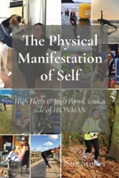 The Physical Manifestation of Self: High Heels to Yoga Pants, with a side of IRONMAN 0473633388 Book Cover
