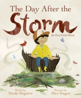 The Day After the Storm: An Eco-Grief Story 1464260060 Book Cover