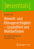 Umwelt- und Klimagerechtigkeit– Gesundheit und Wohlbefinden. Energiegewinnung und Energienutzung 3658352272 Book Cover