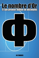 Le nombre d'or: Le premier million de chiffres du nombre d'or B0BSJ9NGBQ Book Cover