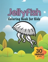 Jellyfish Coloring Book for Kids: Coloring book for Boys,Toddlers,Girls,Preschoolers, Kids B08BWBZV6Q Book Cover