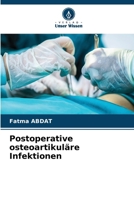 Postoperative osteoartikuläre Infektionen (German Edition) 620761352X Book Cover