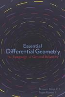 Essential Differential Geometry: The Language of General Relativity 1717858333 Book Cover