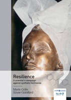 Resilience A scientist's campaign against synthetic hormones: A scientist's campaign against synthetic hormones B0BCTGYFR5 Book Cover