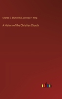 A History of the Christian Church 3385230047 Book Cover