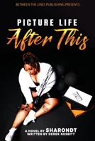 Picture Life After This B09BL8HFJY Book Cover