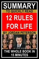 Summary to Quickly Read 12 Rules for Life by Jordan Peterson 1081883197 Book Cover