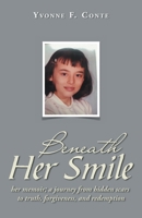 Beneath Her Smile: her memoir; a journey from hidden scars to truth, forgiveness, and redemption 1665791322 Book Cover