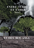 Entre terre et éther: Tome I (French Edition) B08GRDQ5NP Book Cover