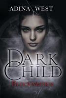 Dark Child (Bloodsworn): Omnibus Edition 1760301868 Book Cover