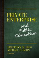 Private Enterprise and Public Education 0807754420 Book Cover