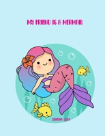 My Friend Is A Mermaid B08976YWBV Book Cover