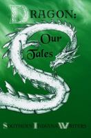 Dragon: Our Tales 0988266474 Book Cover